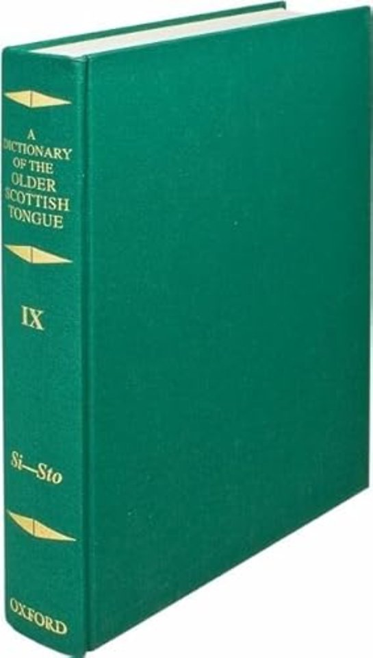 A Dictionary of the Older Scottish Tongue from the Twelfth Century to the End of the Seventeenth: Volume 9, Si-Sto