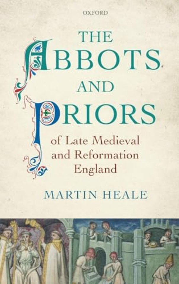 The Abbots and Priors of Late Medieval and Reformation England