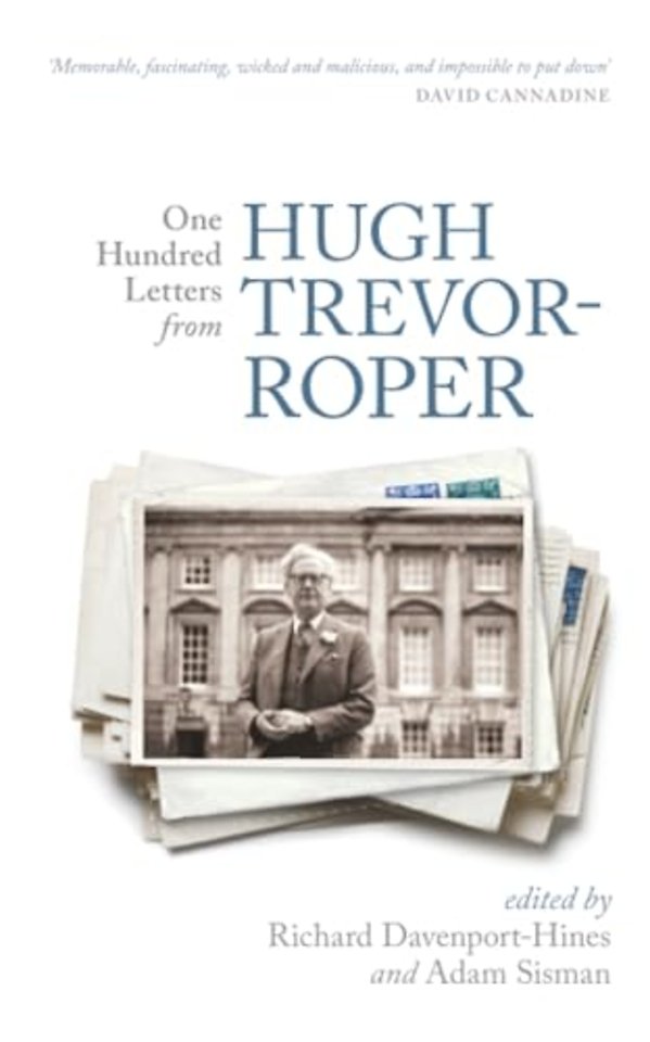 One Hundred Letters From Hugh Trevor-Roper