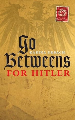Go-Betweens for Hitler