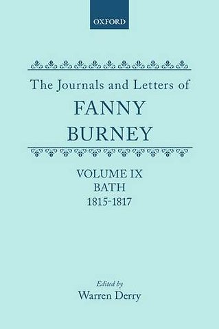 The Journals and Letters of Fanny Burney (Madame D'Arblay): Volume IX: Bath 1815-1817