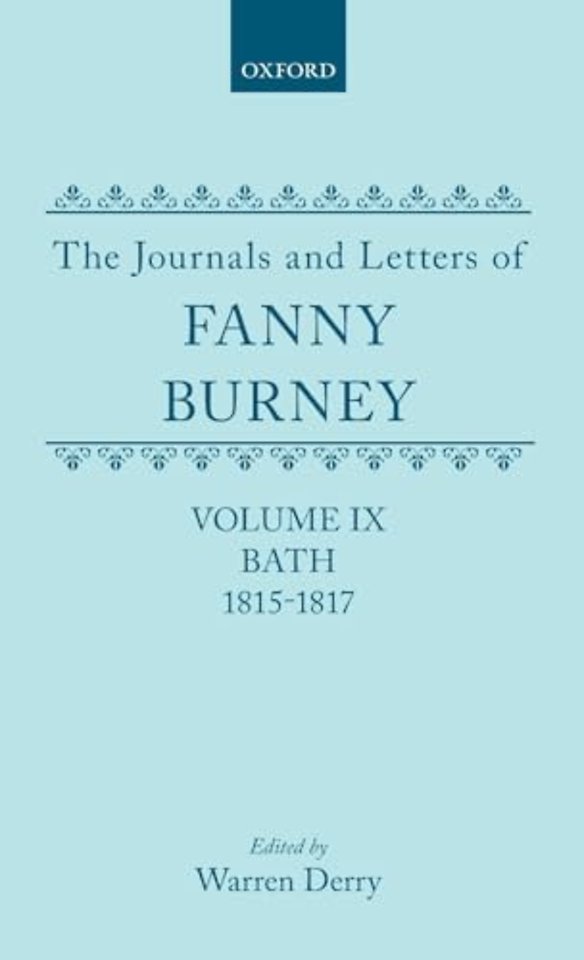 The Journals and Letters of Fanny Burney (Madame D'Arblay): Volume IX: Bath 1815-1817