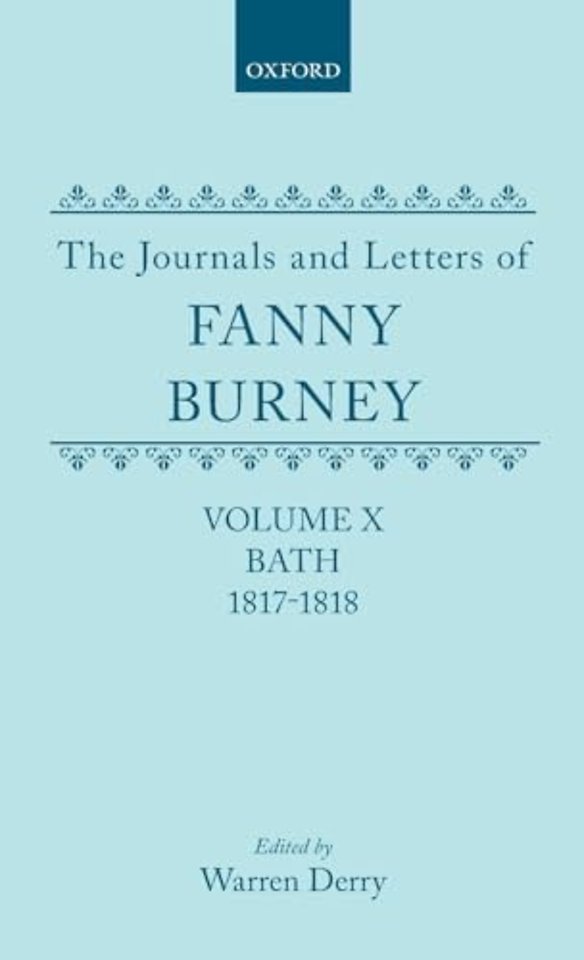 The Journals and Letters of Fanny Burney (Madame D'Arblay): Volume X; Bath 1817-1818