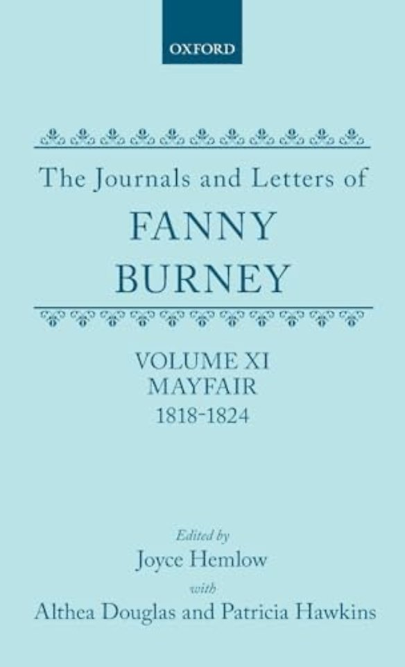 The Journals and Letters of Fanny Burney (Madame D'Arblay): Volume XI: Mayfair 1818-1824
