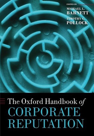 The Oxford Handbook of Corporate Reputation