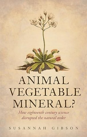 Animal, Vegetable, Mineral?