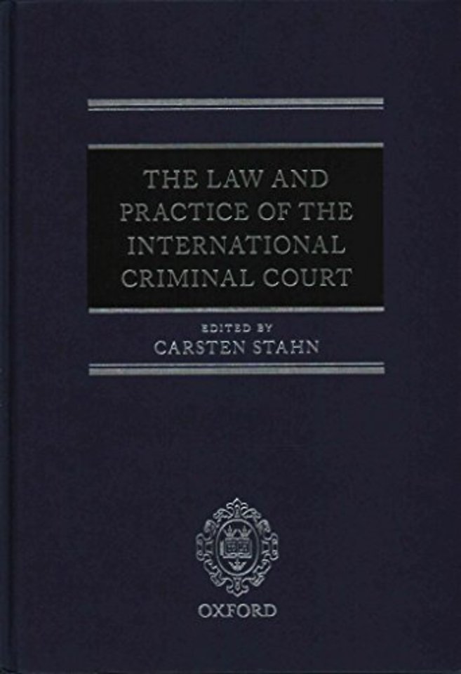 The Law and Practice of the International Criminal Court