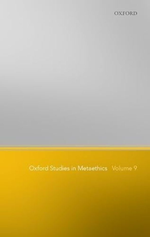 Oxford Studies in Metaethics, Volume 9