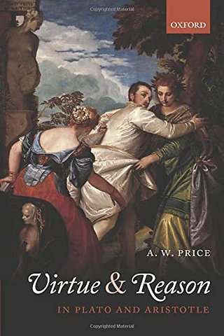 Virtue and Reason in Plato and Aristotle