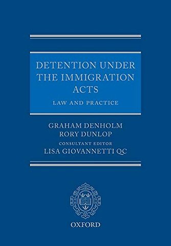Detention under the Immigration Acts: Law and Practice