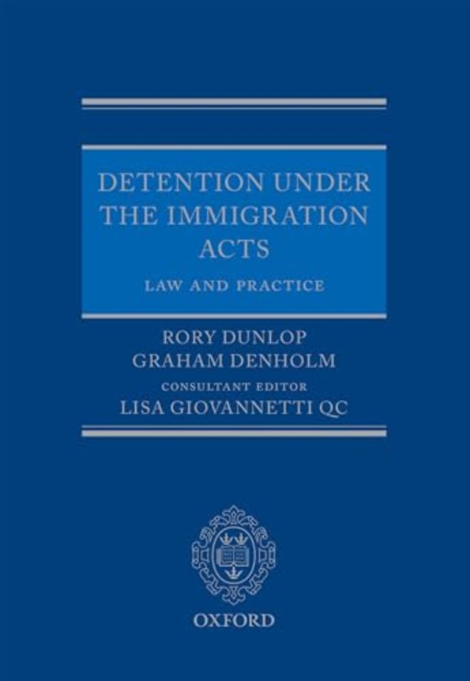 Detention under the Immigration Acts: Law and Practice
