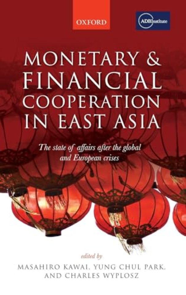 Monetary and Financial Cooperation in East Asia