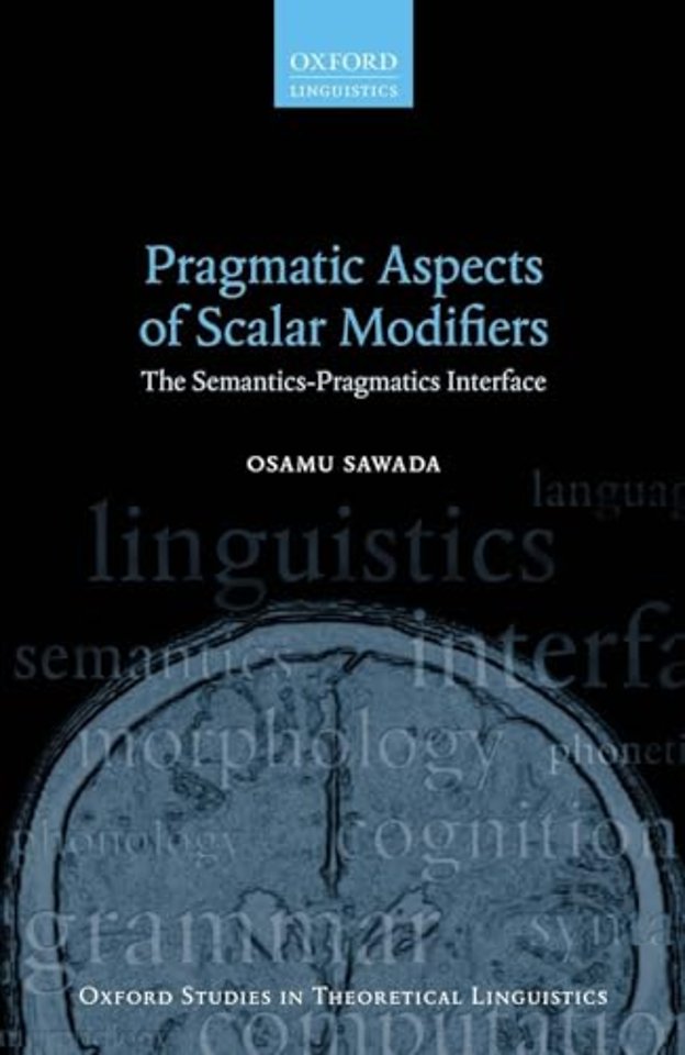 Pragmatic Aspects of Scalar Modifiers