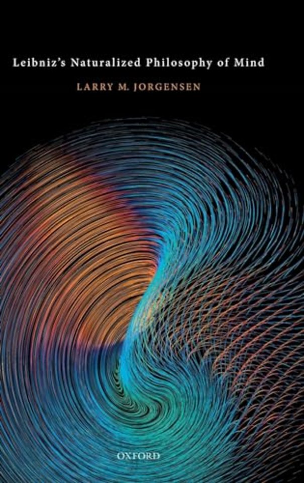 Leibniz's Naturalized Philosophy of Mind