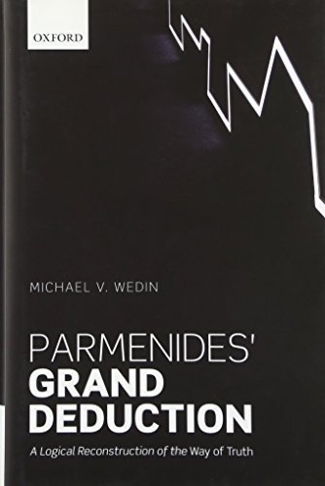 Parmenides' Grand Deduction