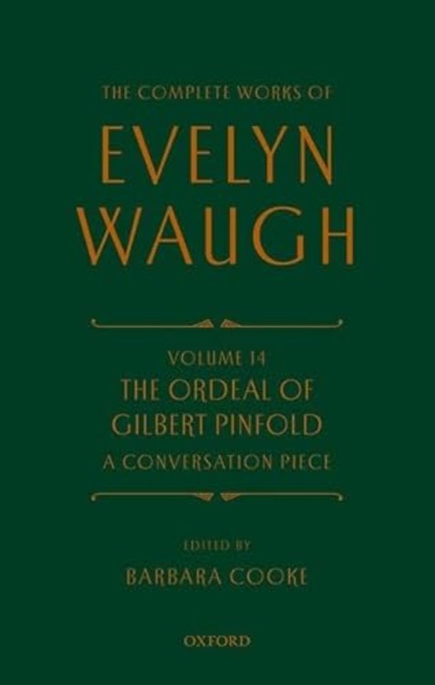 Complete Works of Evelyn Waugh: The Ordeal of Gilbert Pinfold: A Conversation Piece