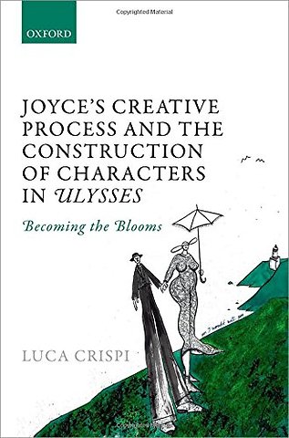 Joyce's Creative Process and the Construction of Characters in Ulysses