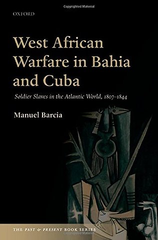 West African Warfare in Bahia and Cuba