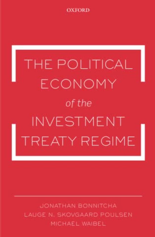 The Political Economy of the Investment Treaty Regime