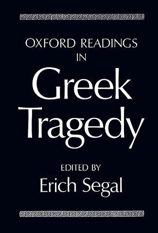 Oxford Readings in Greek Tragedy