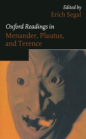 Oxford Readings in Menander, Plautus, and Terence