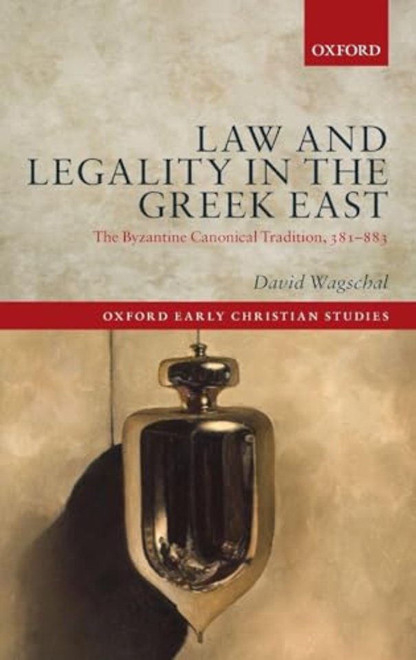 Law and Legality in the Greek East