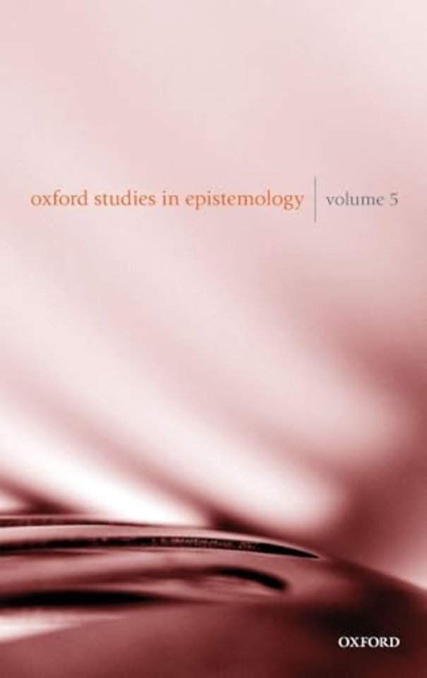 Oxford Studies in Epistemology Volume 5
