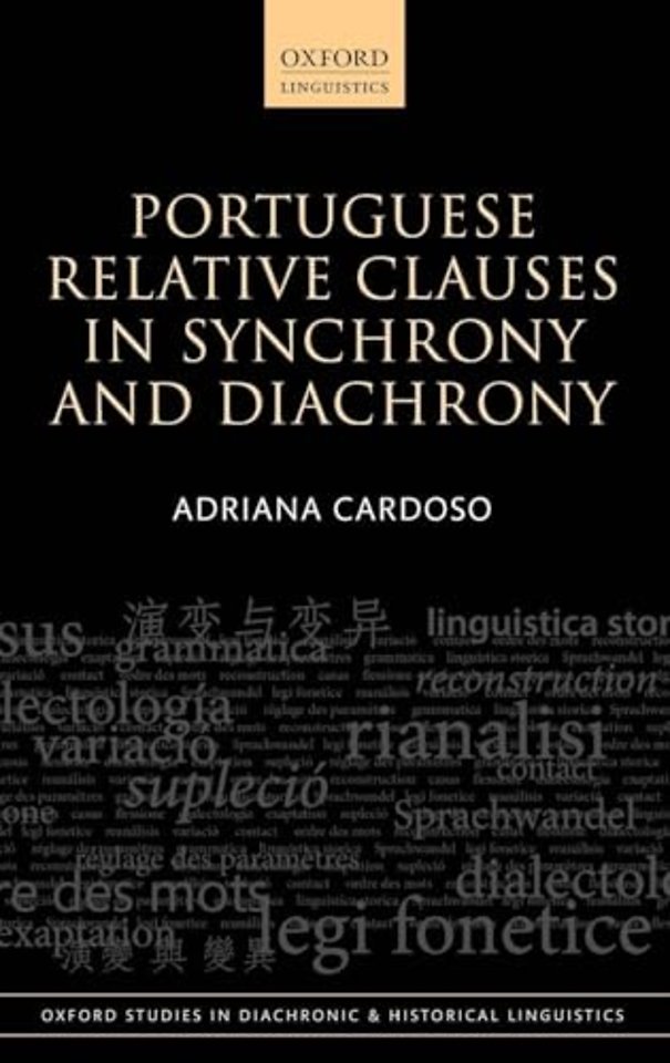 Portuguese Relative Clauses in Synchrony and Diachrony