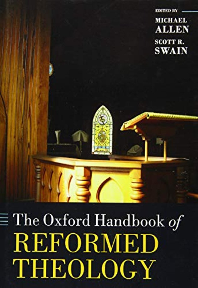 The Oxford Handbook of Reformed Theology