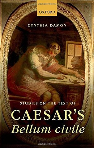 Studies on the Text of Caesar's Bellum civile