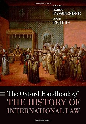 The Oxford Handbook of the History of International Law