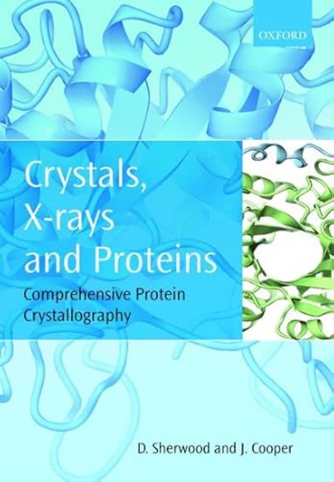 Crystals, X-rays and Proteins