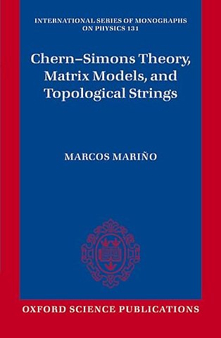 Chern-Simons Theory, Matrix Models, and Topological Strings
