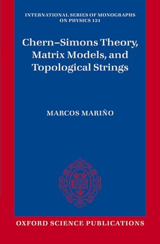 Chern-Simons Theory, Matrix Models, and Topological Strings