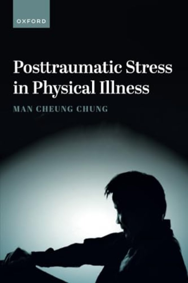 Posttraumatic Stress in Physical Illness