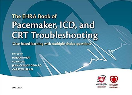 The EHRA Book of Pacemaker, ICD, and CRT Troubleshooting Vol.1
