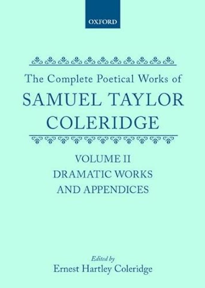 The Complete Poetical Works of Samuel Taylor Coleridge