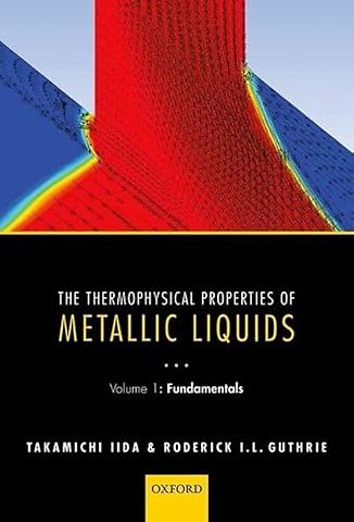 The Thermophysical Properties of Metallic Liquids