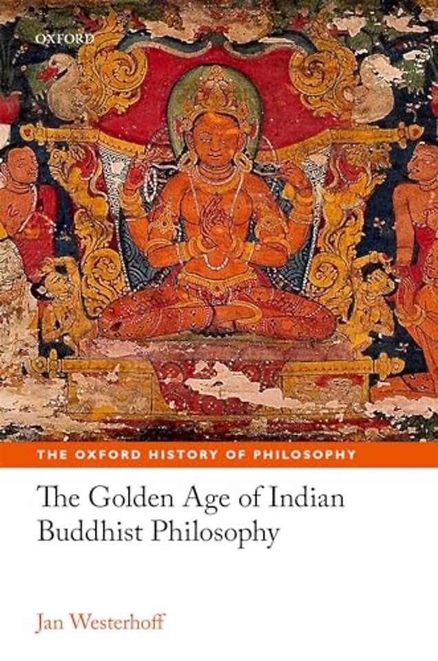 The Golden Age of Indian Buddhist Philosophy