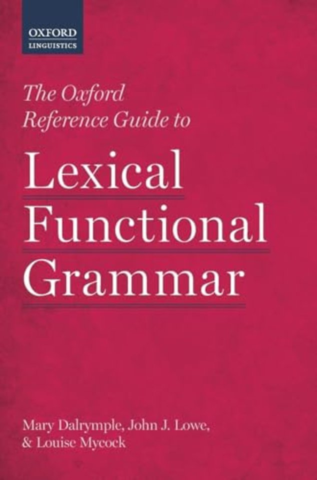 The Oxford Reference Guide to Lexical Functional Grammar