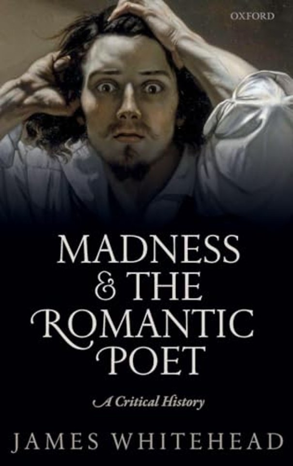 Madness and the Romantic Poet