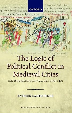The Logic of Political Conflict in Medieval Cities