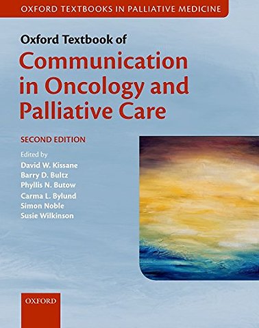 Oxford Textbook of Communication in Oncology and Palliative Care