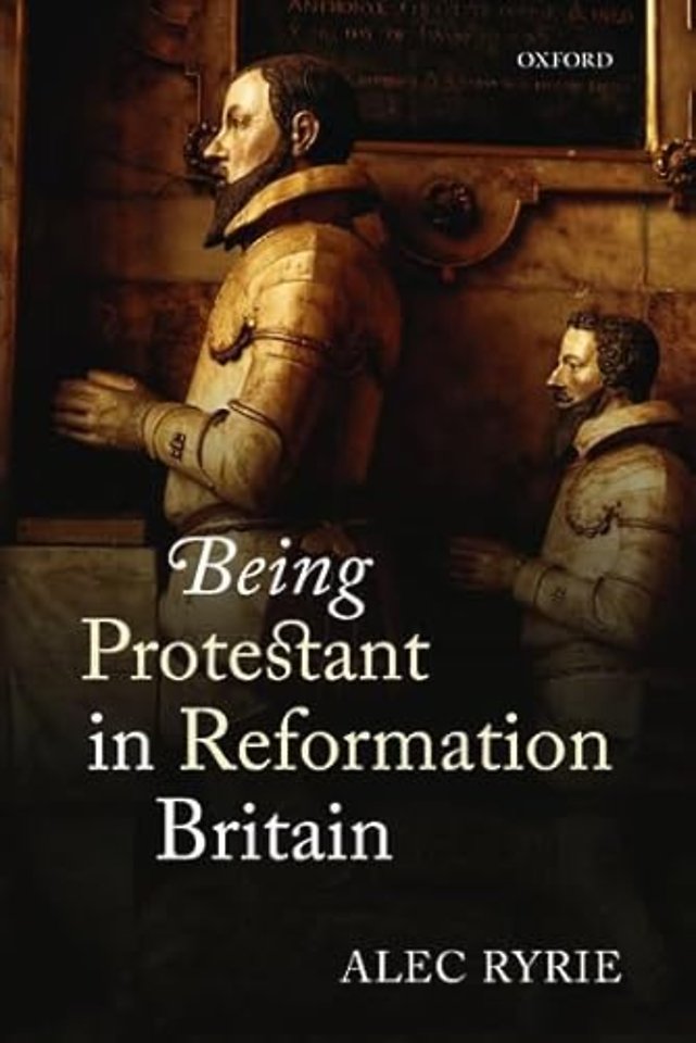 Being Protestant in Reformation Britain