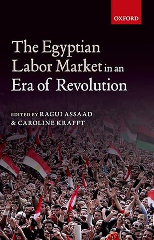 The Egyptian Labor Market in an Era of Revolution
