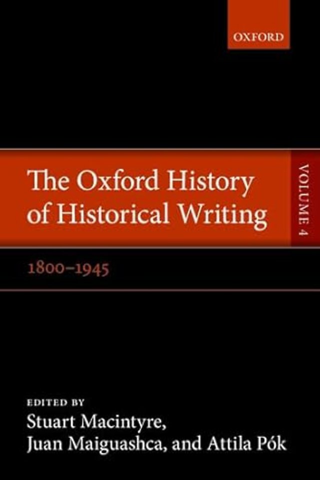 The Oxford History of Historical Writing