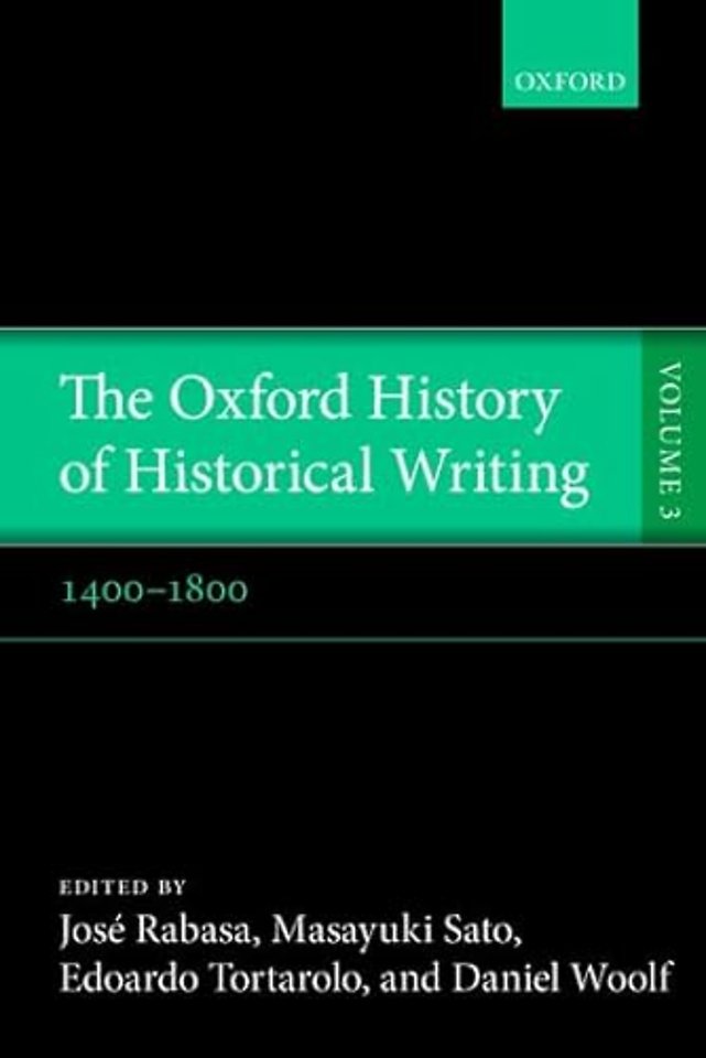 The Oxford History of Historical Writing