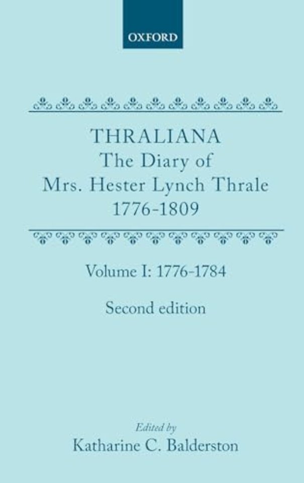 Thraliana: The Diary of Mrs. Hester Lynch Thrale (Later Mrs. Piozzi) 1776-1809, Vol. 1: 1776-1784