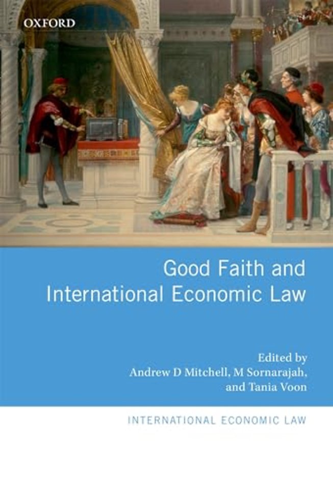 Good Faith and International Economic Law