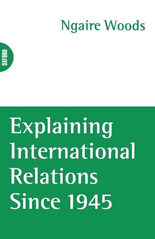 Explaining International Relations since 1945